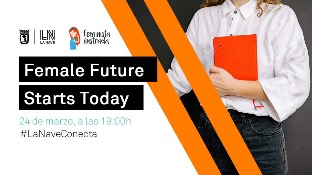 Female Future Starts Today - La Nave